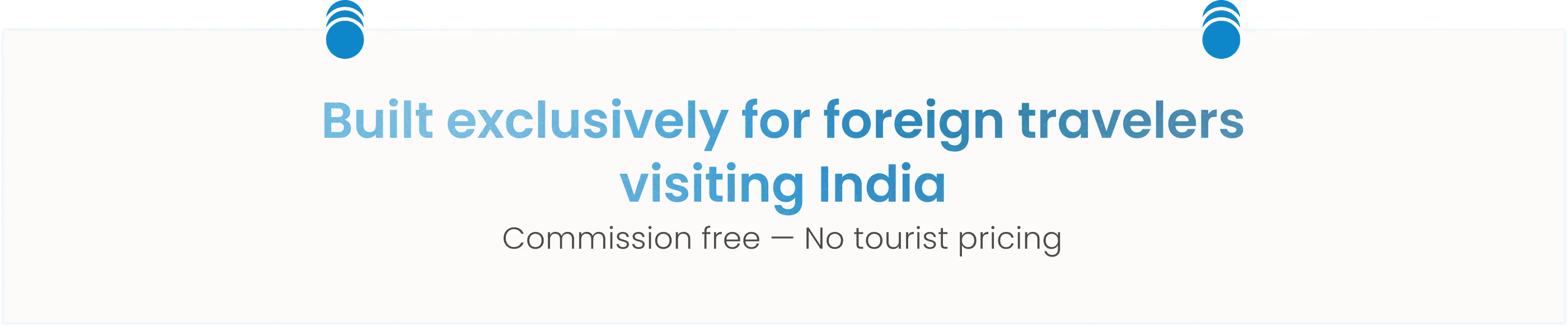 Built exclusively for foreign travelers visiting India